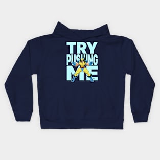 Try Pushing Me Kids Hoodie